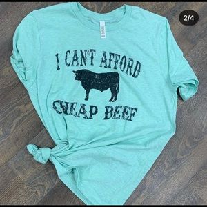 I can’t afford cheap beef tee